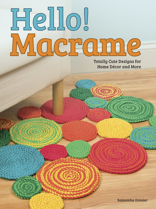 Title details for Hello! Macrame by Pepperell Company Pepperell Company - Available